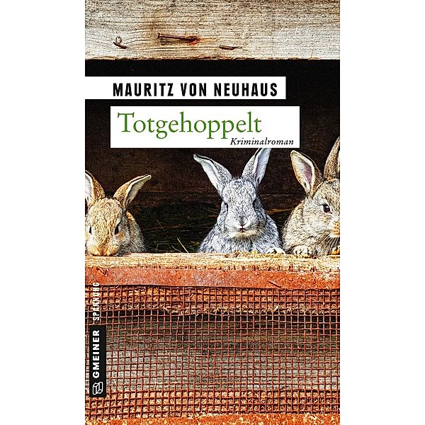 Totgehoppelt, Mauritz von Neuhaus