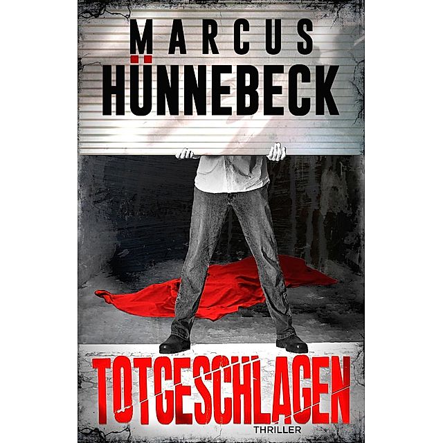 Totgeschlagen Buch von Marcus Hünnebeck versandkostenfrei bei Weltbild.de