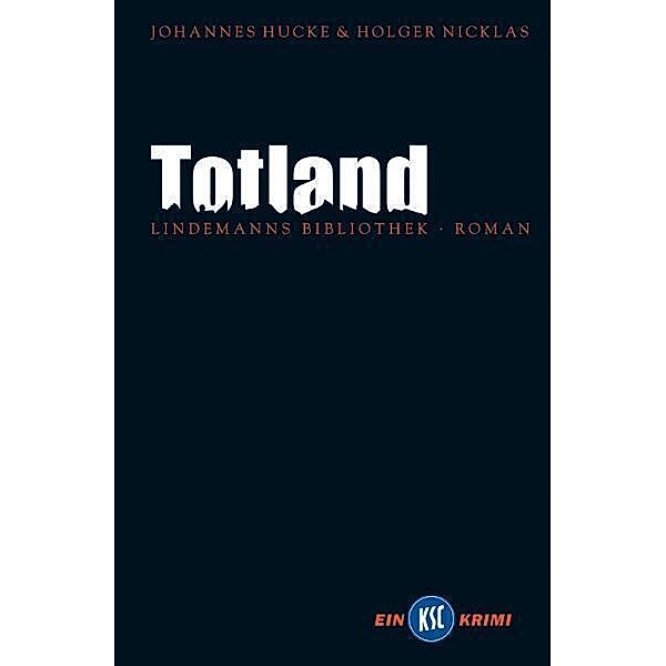 Totland, Johannes Hucke, Holger Nicklas