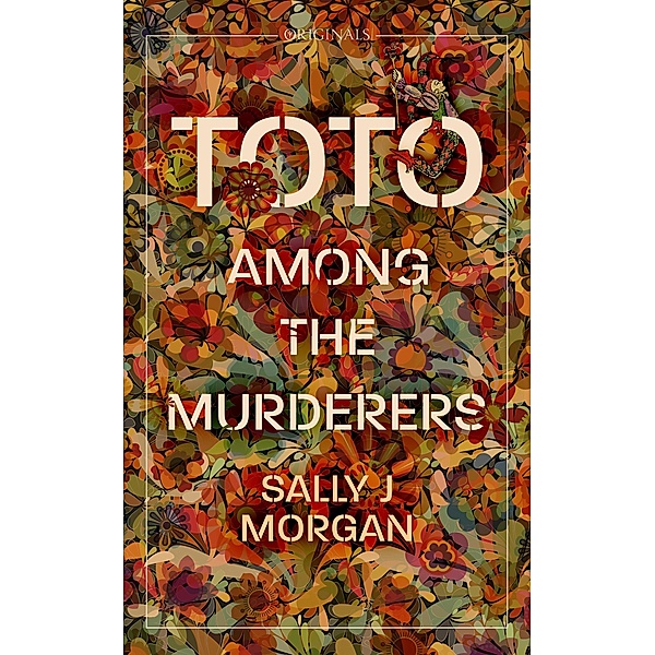 Toto Among the Murderers, Sally J Morgan