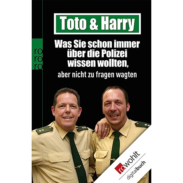 Toto & Harry. Was Sie schon immer über die Polizei wissen wollten, aber nicht zu fragen wagten / Toto & Harry Bd.1, Torsten Heim, Thomas Weinkauf, Frank Schneider