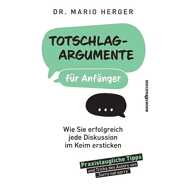 Totschlagargumente für Anfänger, Mario Herger