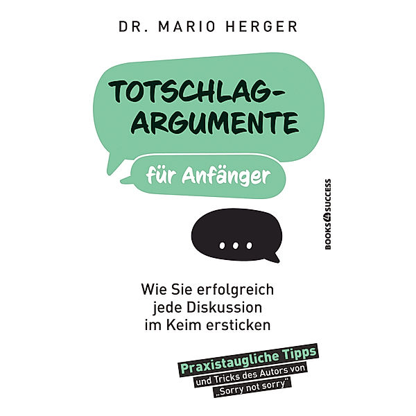 Totschlagargumente für Anfänger, Mario Herger