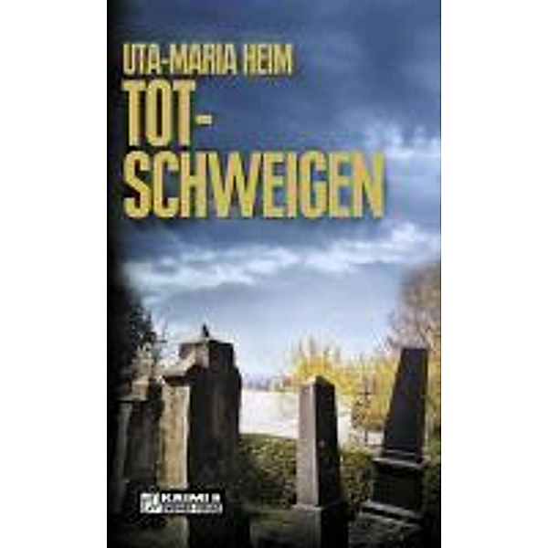 Totschweigen / Anita Wolkenstein und Timo Fehrle Bd.2, Uta-Maria Heim