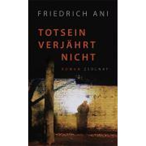 Totsein verjährt nicht / Polonius Fischer Bd.03, Friedrich Ani