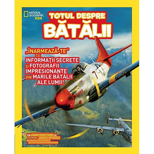 Totul Despre Batalii / National Geographic, John Perritano, James Spears