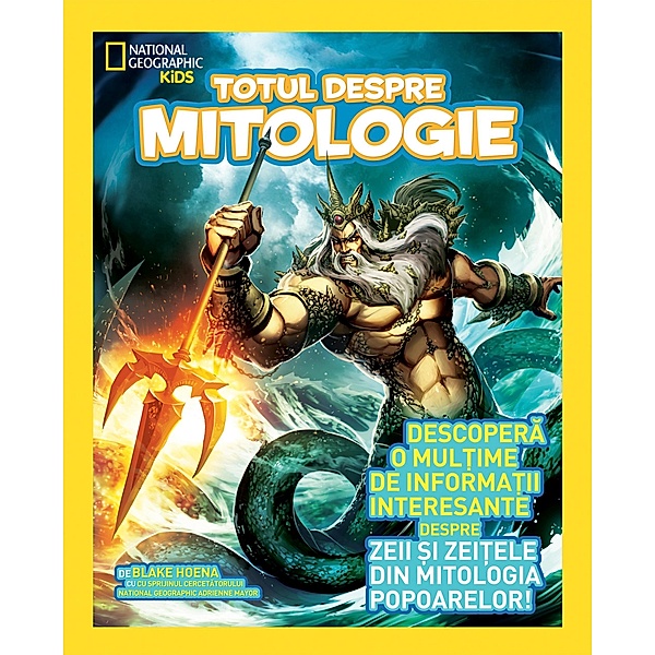 Totul Despre Mitologie / National Geographic