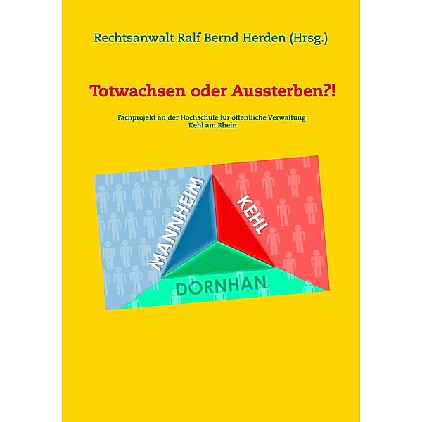 Totwachsen oder Aussterben?!