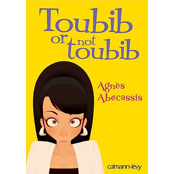 Toubib or not toubib / Littérature Française, Agnès Abécassis