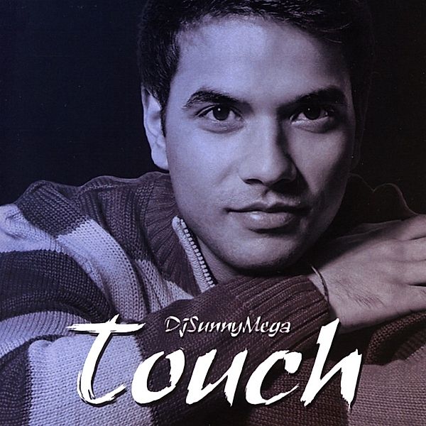 Touch, DJ Sunny Mega