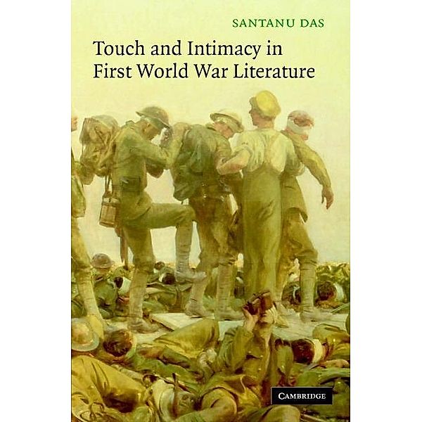 Touch and Intimacy in First World War Literature, Santanu Das