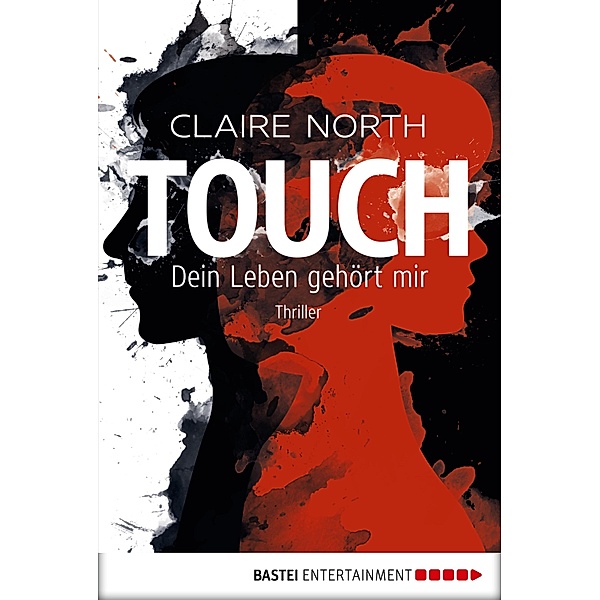 Touch - Dein Leben gehört mir, Claire North