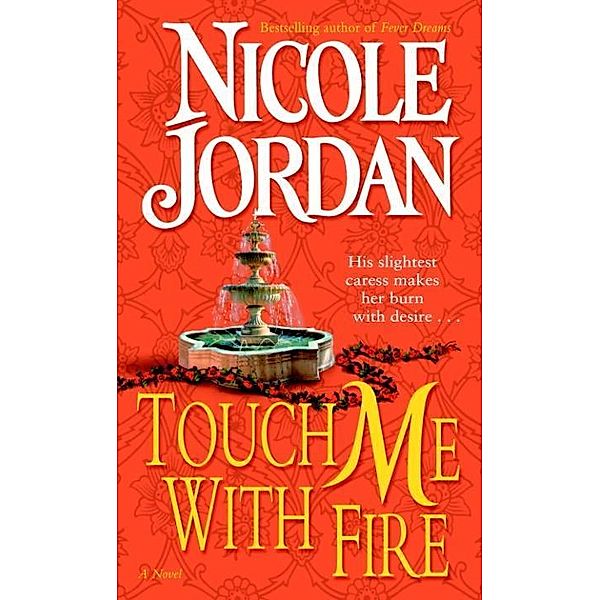 Touch Me with Fire, Nicole Jordan