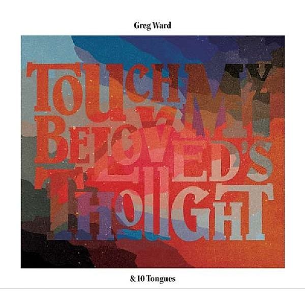 Touch My Beloved'S Thought, Greg Ward