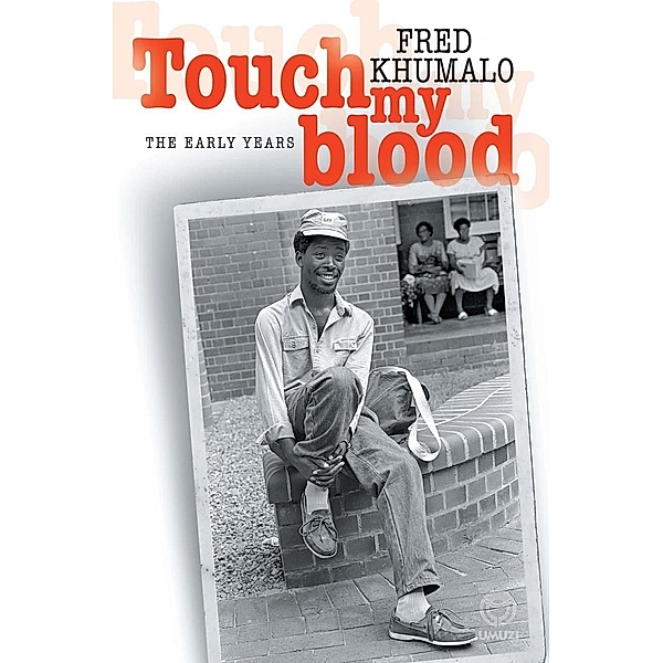Touch my Blood, Fred Khumalo