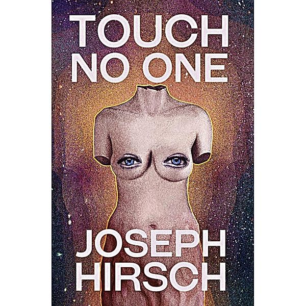 Touch No One, Joseph Hirsch