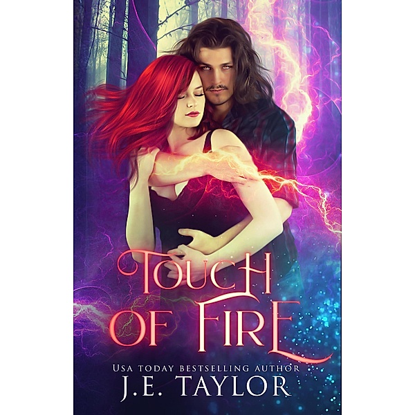 Touch of Fire, J. E. Taylor