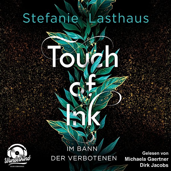 Touch of Ink - 2 - Im Bann der Verbotenen, Stefanie Lasthaus