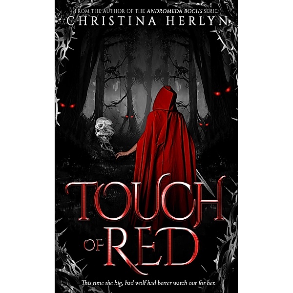Touch of Red (Dark Fairytales, #2) / Dark Fairytales, Christina Herlyn
