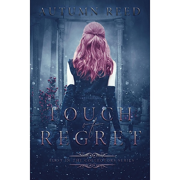 Touch of Regret (The Collectors, #1) / The Collectors, Autumn Reed