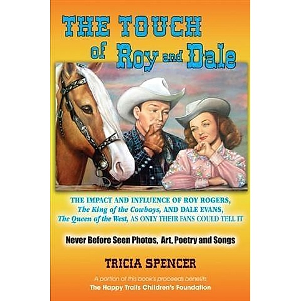Touch of Roy and Dale, Tricia Spencer