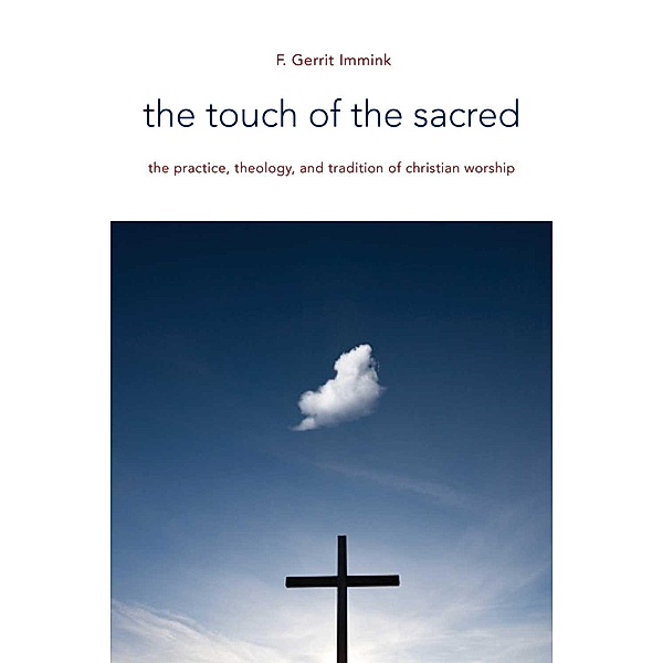 Touch of the Sacred, F. Gerrit Immink