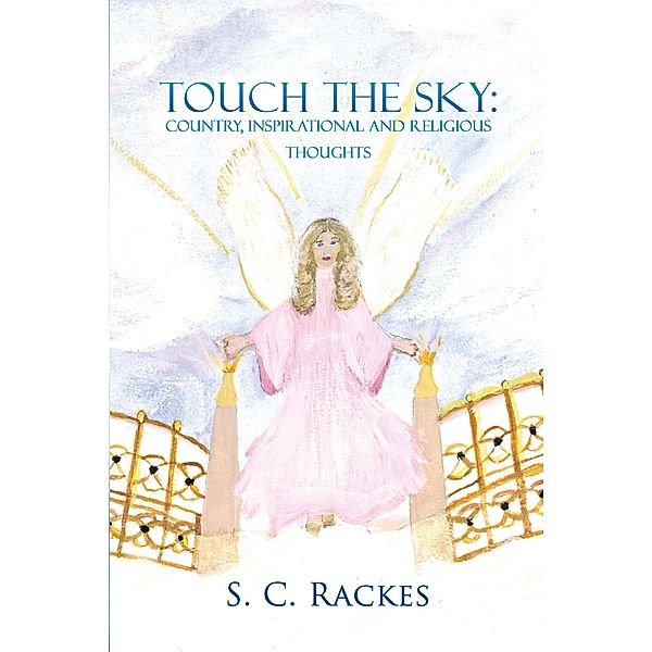 Touch the Sky, S. C. Rackes