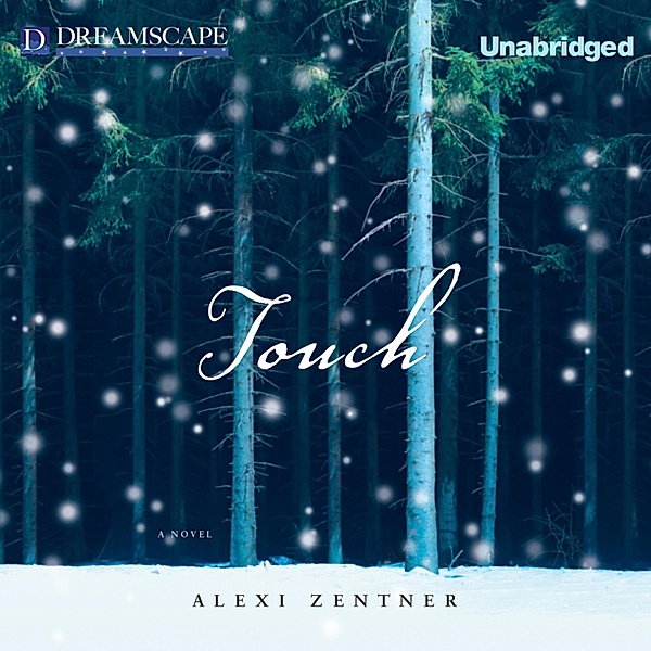 Touch (Unabridged), Alexi Zentner