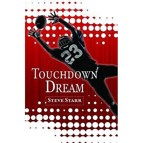 Touchdown Dream, Steve Starr
