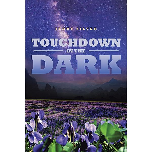 Touchdown in the Dark, Jerry Silver