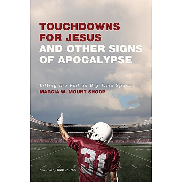 Touchdowns for Jesus and Other Signs of Apocalypse, Marcia W. Mount Shoop