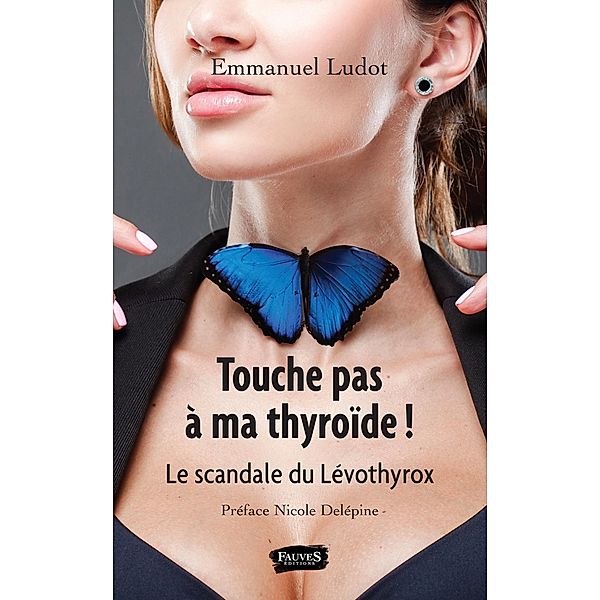 Touche pas a ma thyroide !, Ludot Emmanuel Ludot