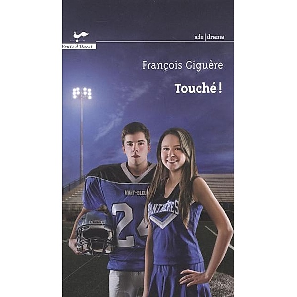 Touche ! / VENTS D'OUEST, Francois Giguere Francois Giguere
