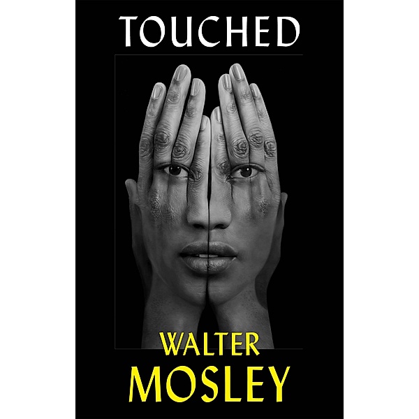 Touched, Walter Mosley