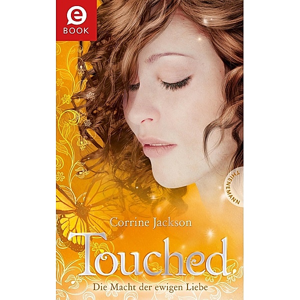 Touched Band 3: Die Macht der ewigen Liebe, Corrine Jackson