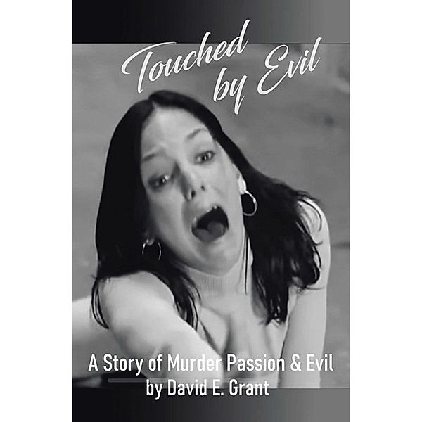 Touched by Evil, David E. Grant