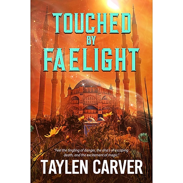 Touched By Faelight, Taylen Carver