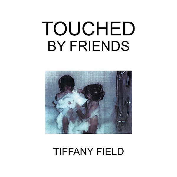 Touched by Friends, Tiffany Field