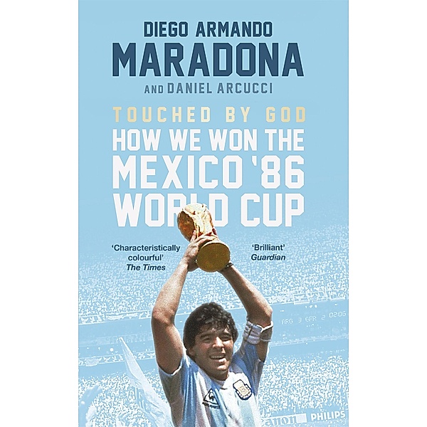 Touched By God, Diego Maradona, Daniel Arnucci