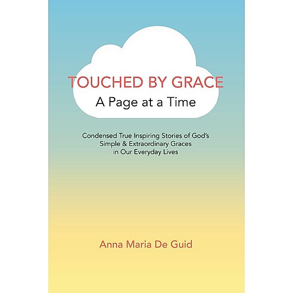 Touched by Grace, Anna Maria de Guid