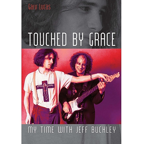 Touched By Grace, Gary Lucas