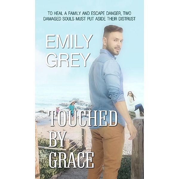 Touched by Grace, Emily Grey