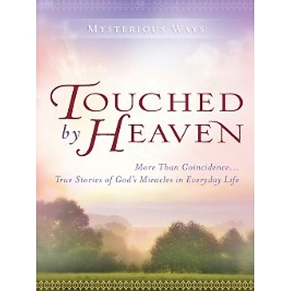 Touched by Heaven, Guideposts Editors