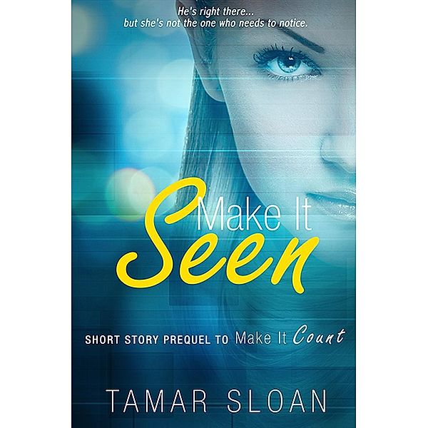 Touched by Love: Make it Seen (Touched by Love), Tamar Sloan