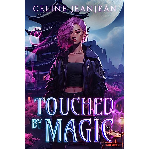Touched by Magic (Razor's Edge Chronicles, #1) / Razor's Edge Chronicles, Celine Jeanjean