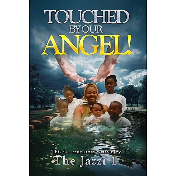 Touched By Our Angel, The Jazzi 1!