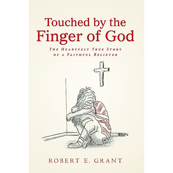 Touched by the Finger of God, Robert E. Grant