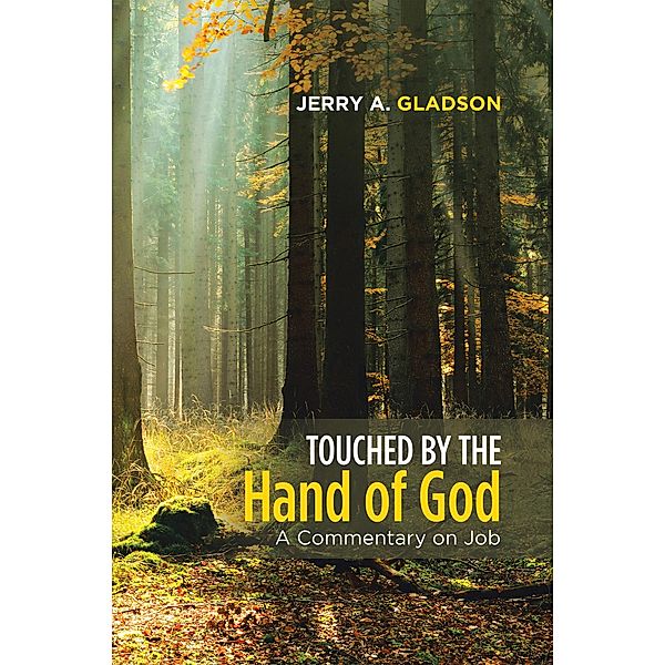 Touched by the Hand of God, Jerry A. Gladson