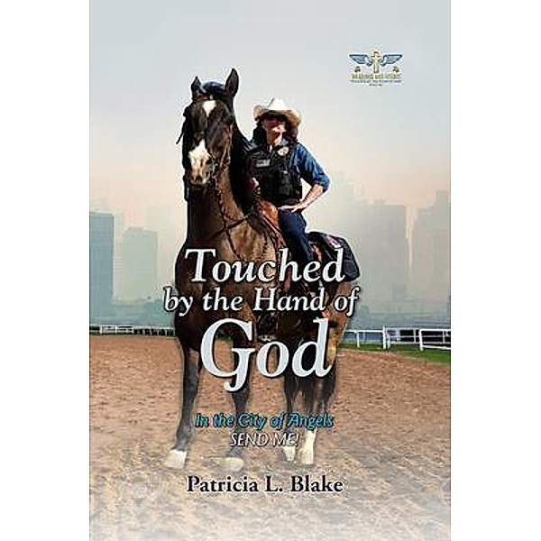 Touched by the Hand of God, Patricia L Blake