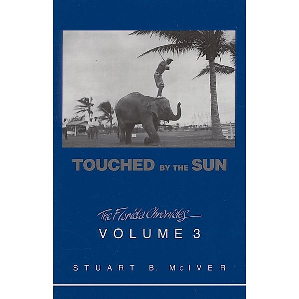 Touched by the Sun / Florida Chronicles, Stuart B. McIver